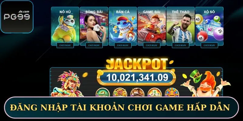 Đăng nhập tài khoản khám phá game hấp dẫn